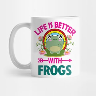 LIFE IS BETTER WITH FROGS Mug